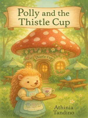 cover image of Polly and the Thistle Cup